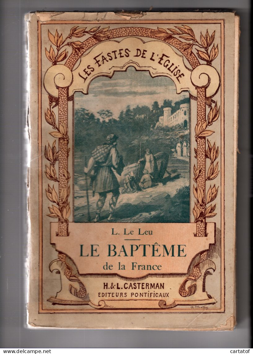 LES FASTES DE L'EGLISE . 1900 . Le Baptême De La France . L. LE LEU . CASTERMAN . - 1801-1900