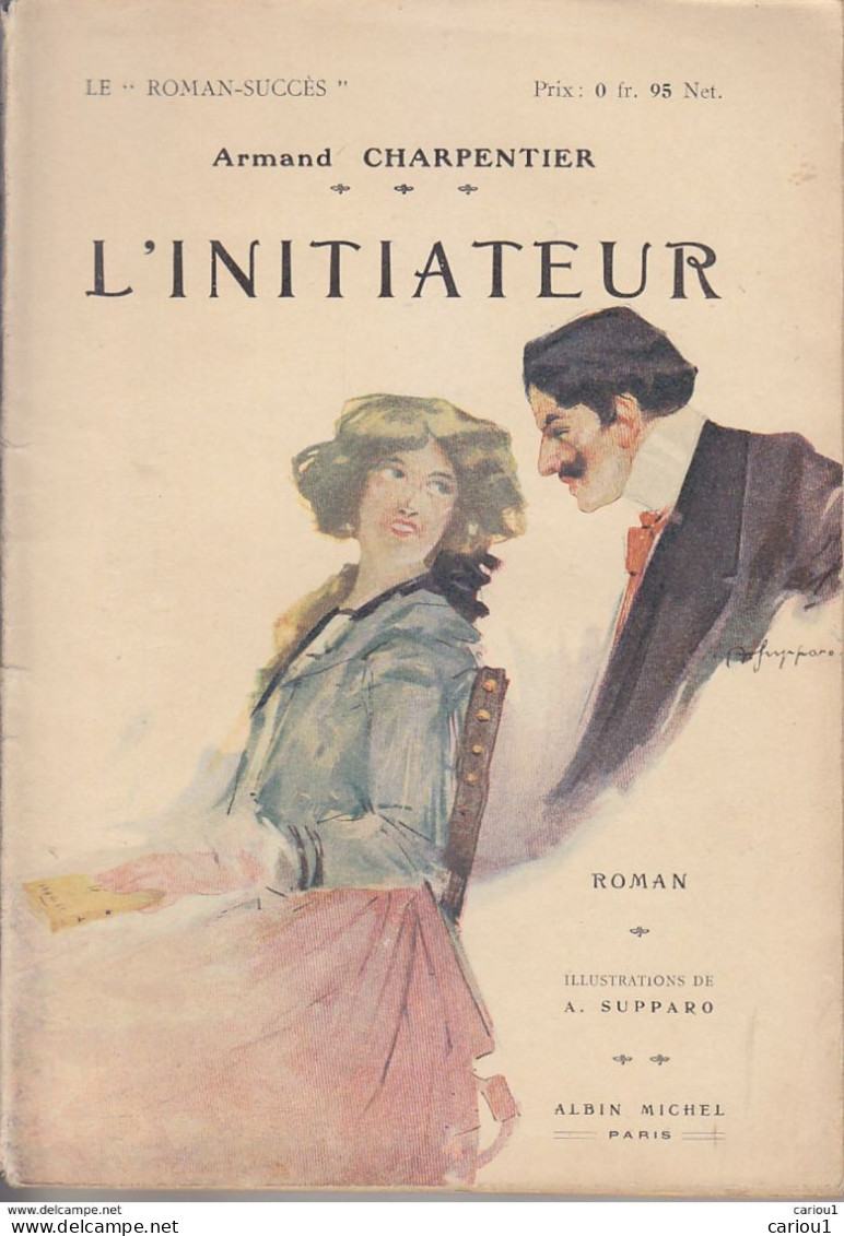 C1  Armand CHARPENTIER - L INITIATEUR Illustre ANGE SUPPARO Port Inclus France - 1901-1940