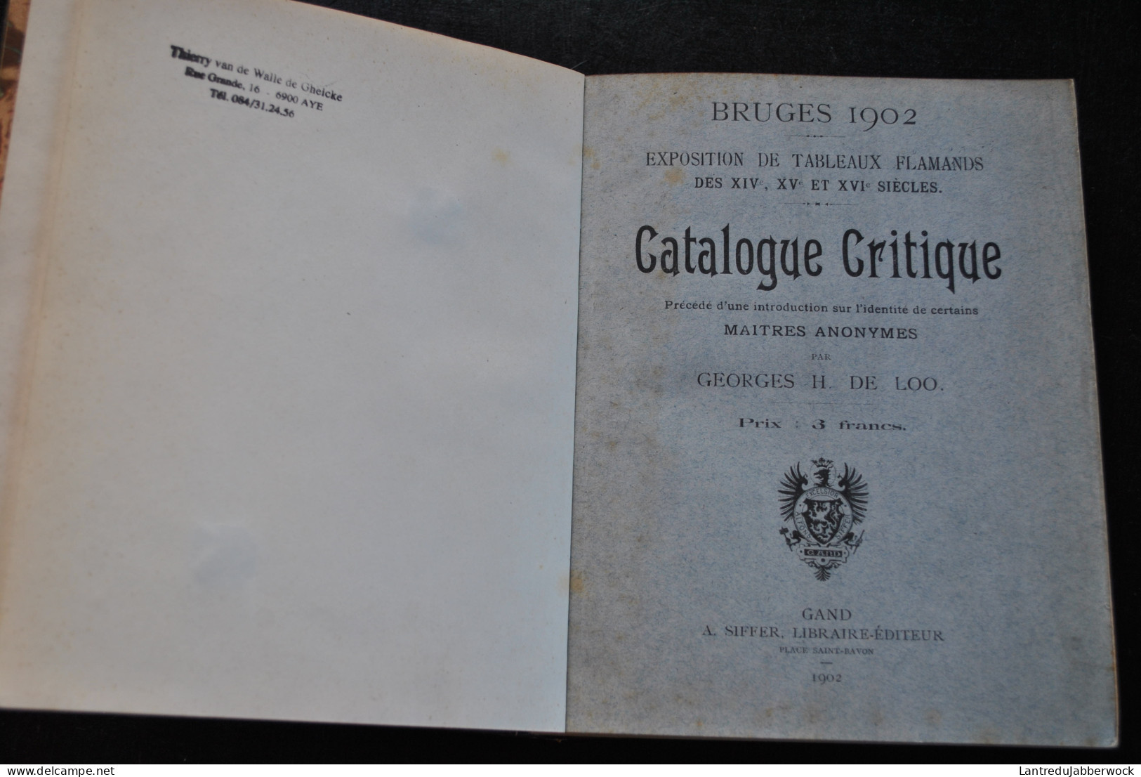 Georges H. DE LOO Bruges 1902 Exposition De Tableaux Flamands Des XIVè XVè XVIè Siècles Catalogue Critique RARE Reliure - Belgique