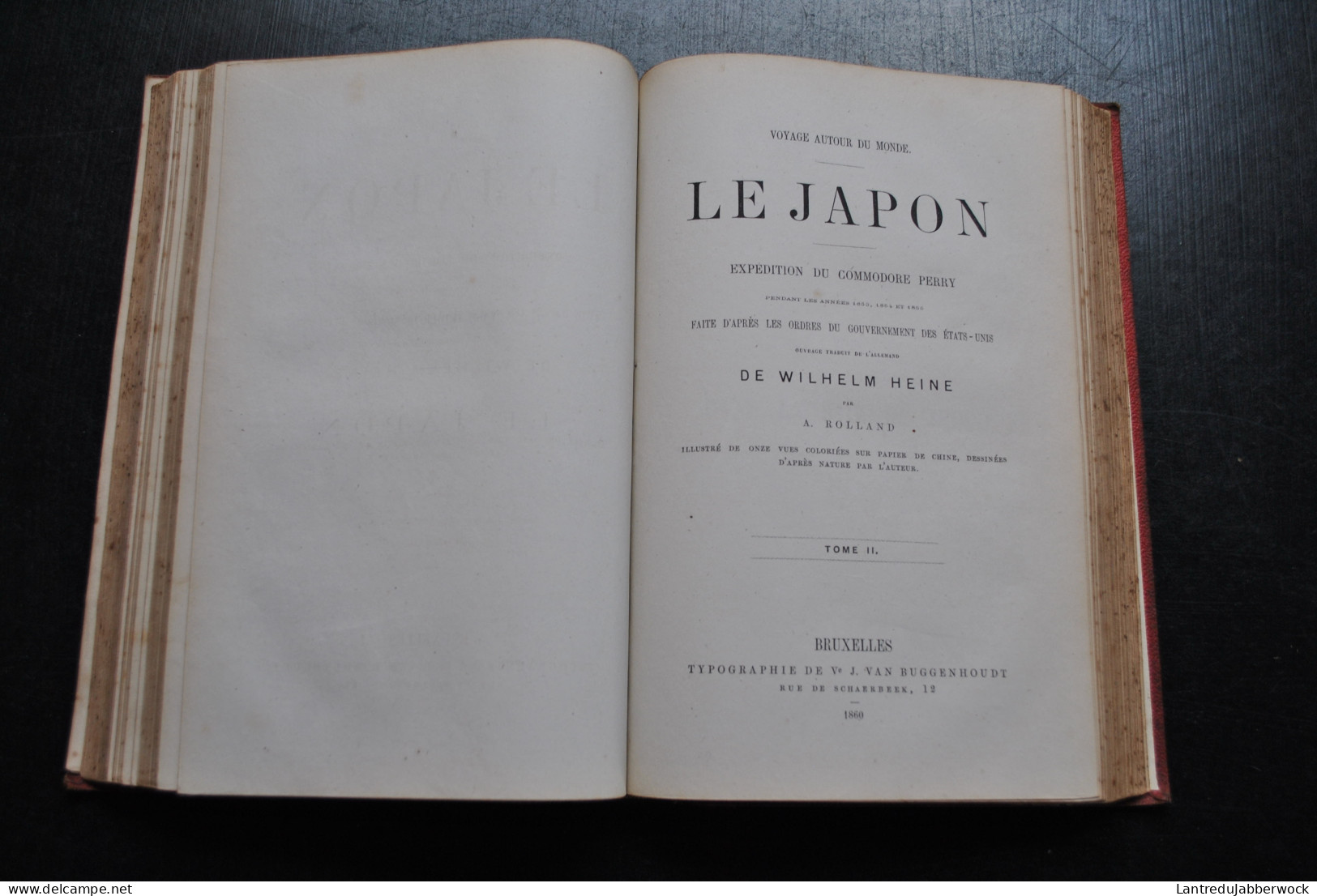 HEINE Wilhelm Le Japon Expédition du Commodore Perry pendant les années 1853 1854 1855 DUMONT 1859 + 11 vues coloriées