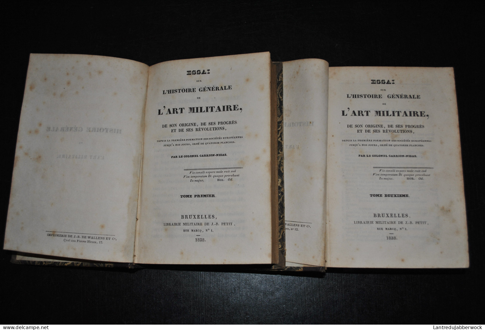 Marquis De Carrion-Nisas, Colonel Essai Sur L'histoire Générale De L'art Militaire PETIT Bruxelles 1838 Complet 2 Tomes - 1801-1900