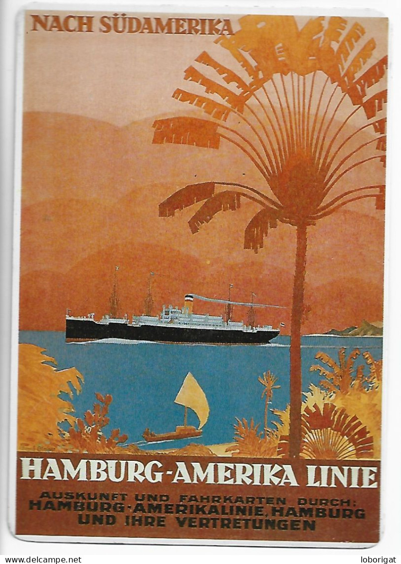 BARCO - BOAT - BATEAU - BOOT.- " HAMBURG - AMERICA LINIE ".- NACH SUDAMERICA - Chiatte, Barconi