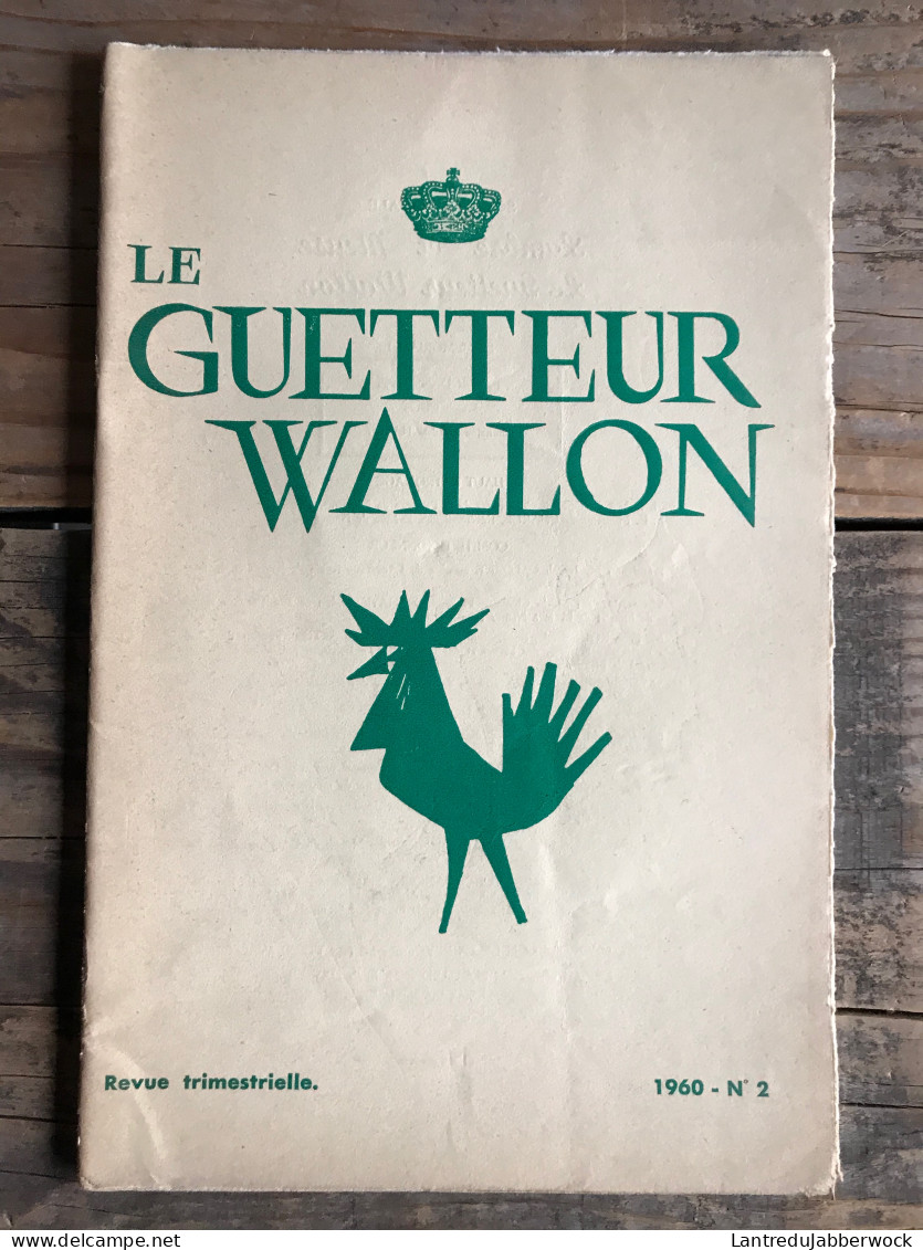 LE GUETTEUR WALLON 2 1960 Régionalisme Origines De La Chanson Dinant Les Batteurs De Cuivre Mélusine La Serpente Meuse - Belgique