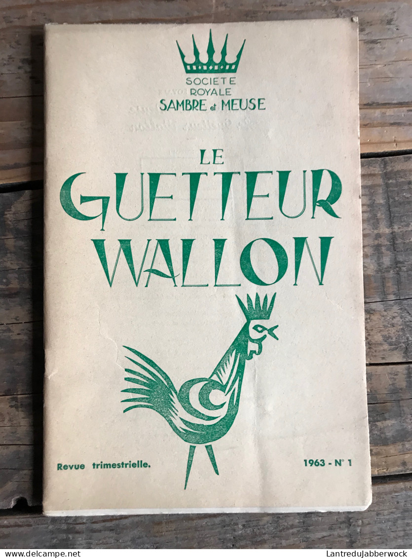 LE GUETTEUR WALLON 1 1963 Régionalisme Retable De La Vraie Croix De Bouvignes Sur Meuse Charles Camberlin Jean Guillaume - Belgique