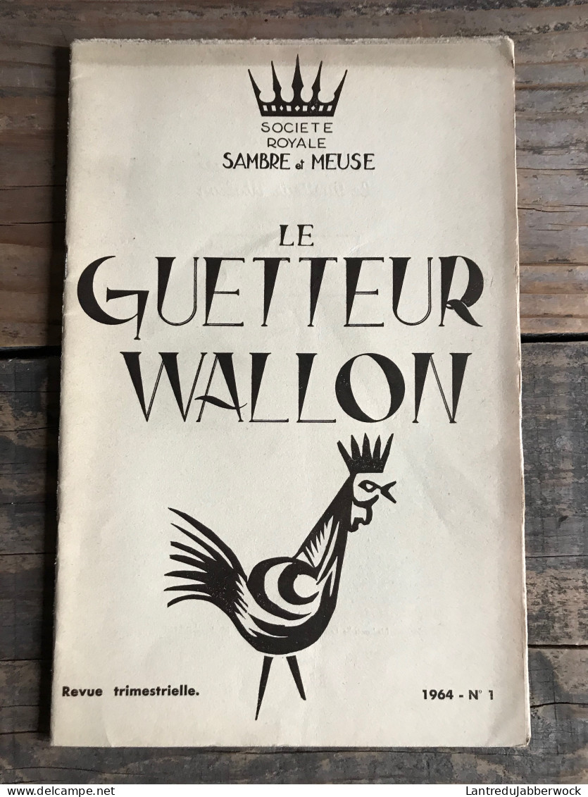 LE GUETTEUR WALLON 1 1964 Régionalisme Seigneurie De Thon-Samson Emile-Joseph PIRET Charles WEROTTE - Belgique