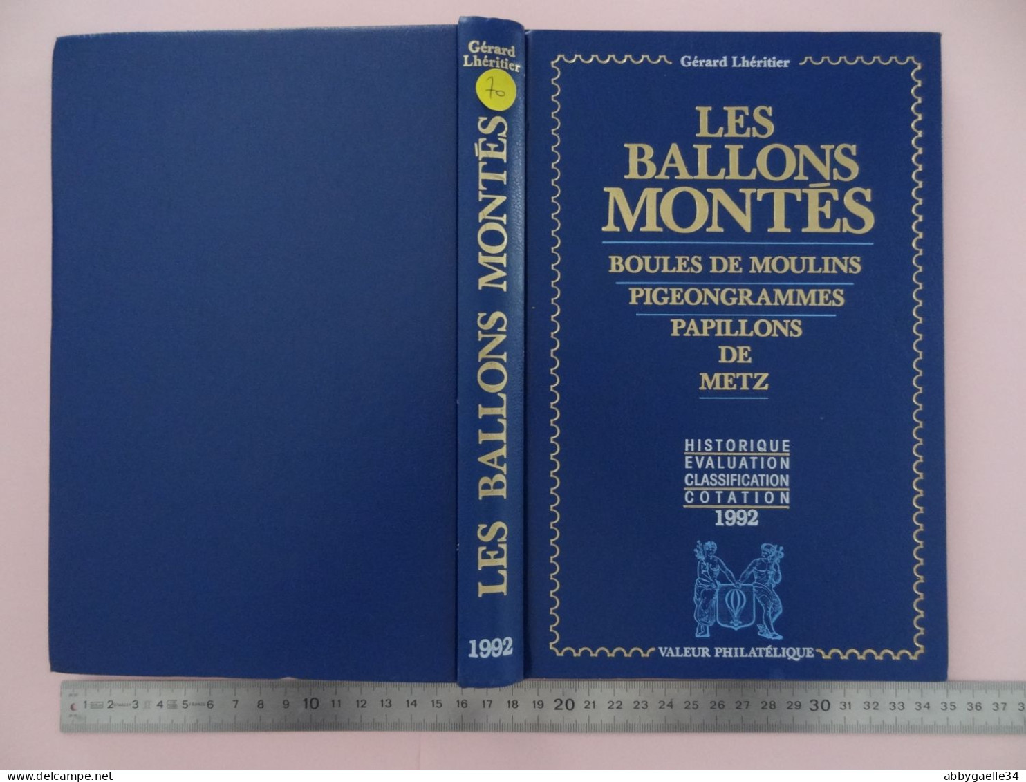 LES BALLONS MONTES Boules De Moulins Pigeongrammes Papillons De Metz De Gérard Lhéritier Historique Cotation De 1992 - Autres & Non Classés