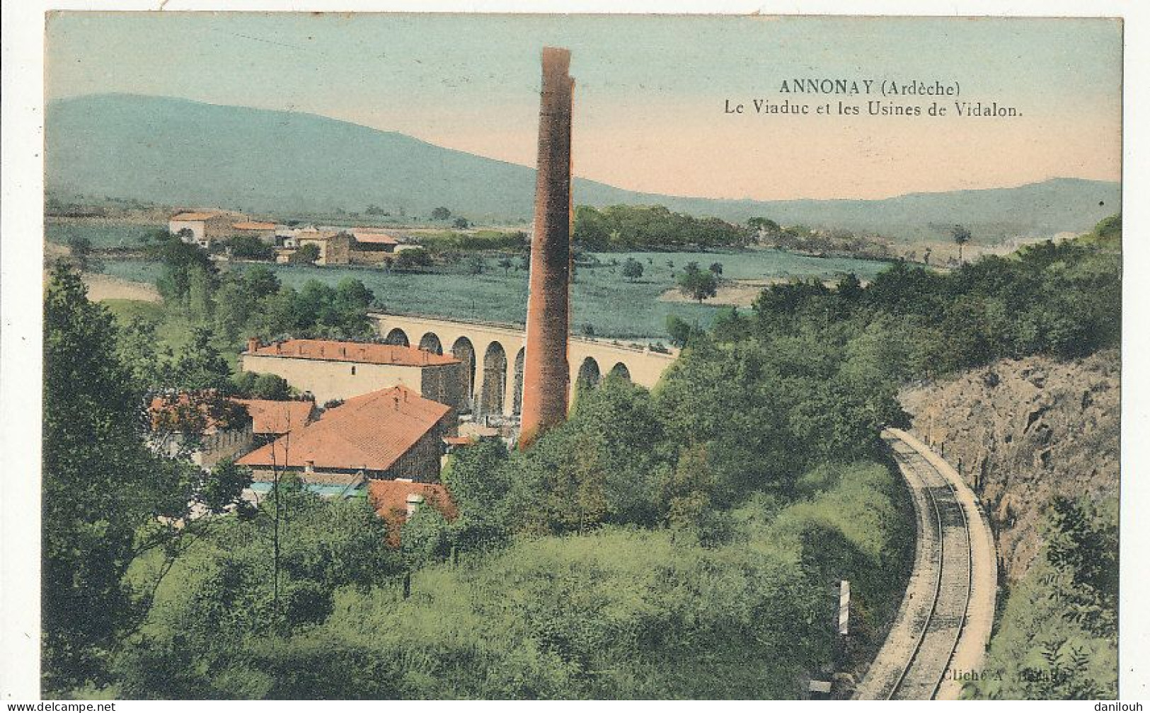 07 // ANNONAY  Le Viaduc Et Les Usines De Vidalon    Colorisée - Annonay