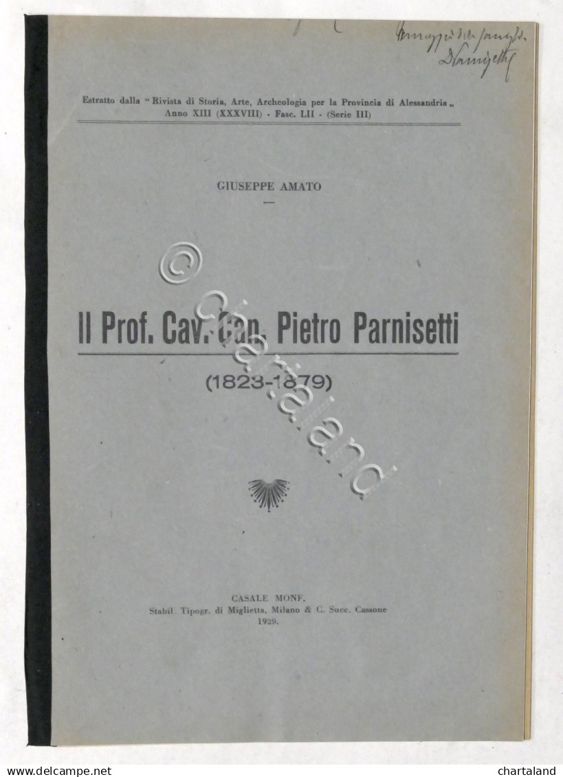 G. Amato - Il Prof. Cav. Can. Pietro Parnisetti  (1823-1879) - Ed. 1929 - Other & Unclassified