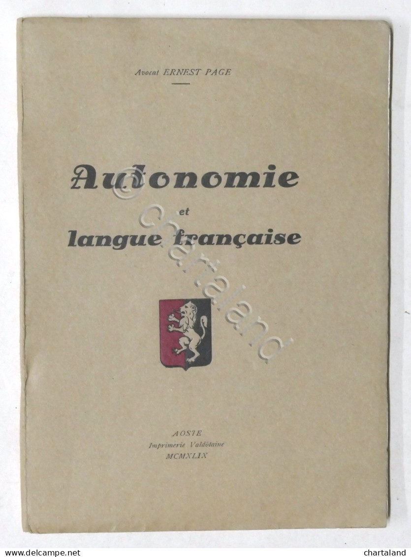 Ernest Page - Autonomie Et Langue Francaise - Aosta 1949 - Andere & Zonder Classificatie