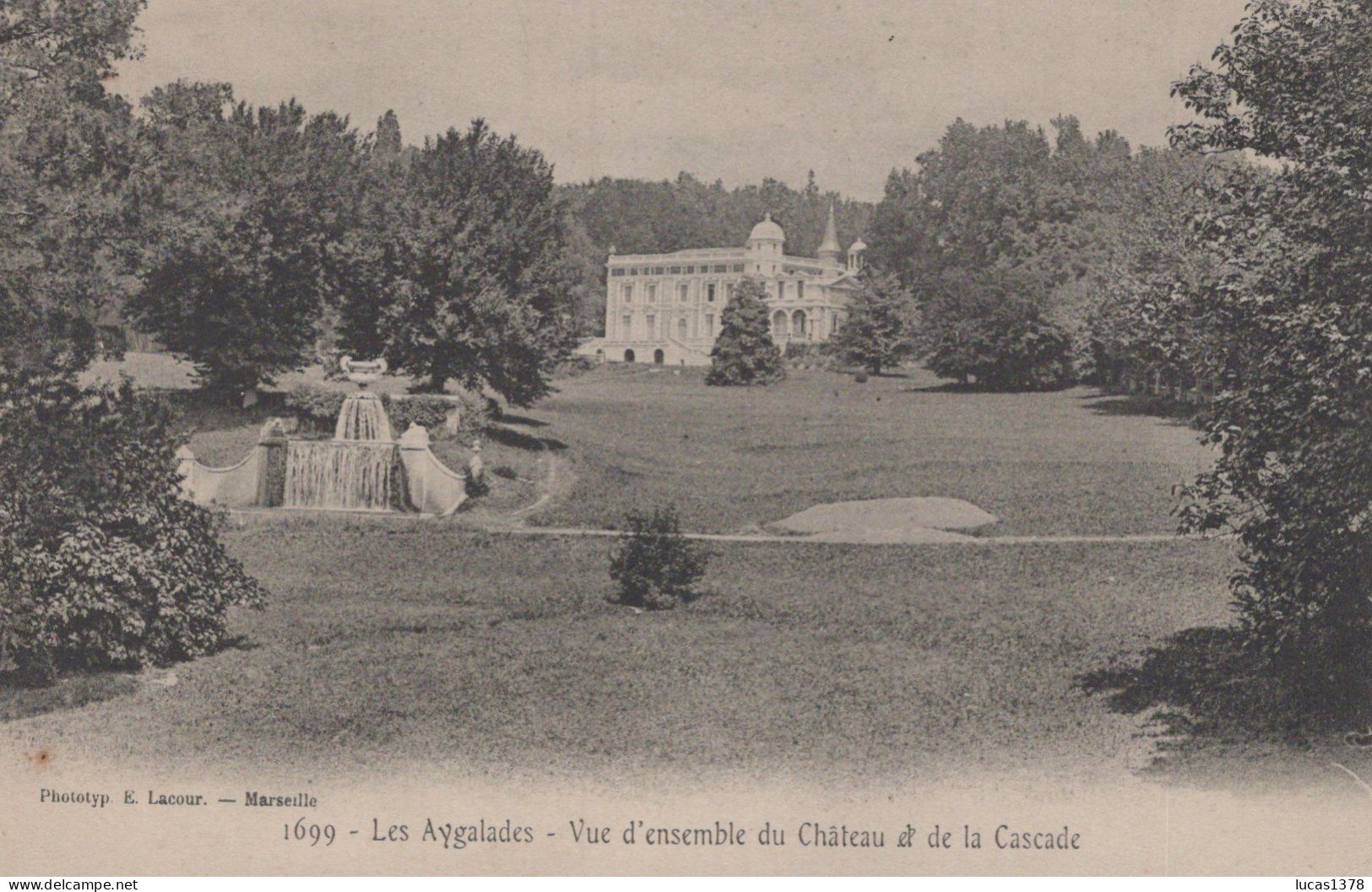 13 / MARSEILLE / LES AYGALADES / VUE D ENSEMBLE DU CHATEAU ET DE LA CASCADE / LACOUR 1699 - Nordbezirke, Le Merlan, Saint-Antoine