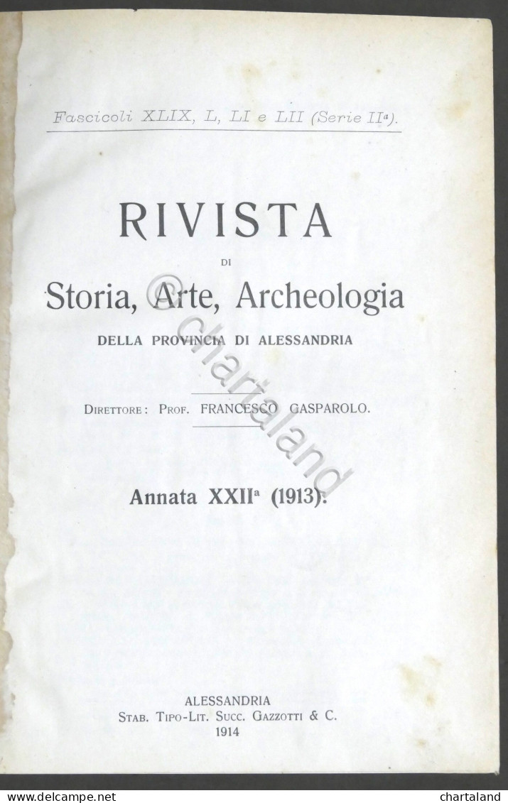 Rivista Di Storia Arte Archeologia Prov. Di Alessandria Anno XXII Completo 1913 - Autres & Non Classés