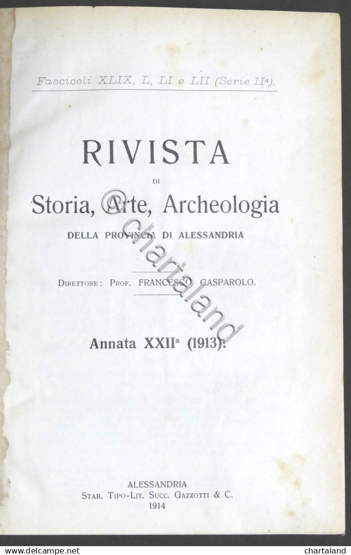 Rivista Di Storia Arte Archeologia Prov. Di Alessandria Anno XXII Completo 1913 - Autres & Non Classés