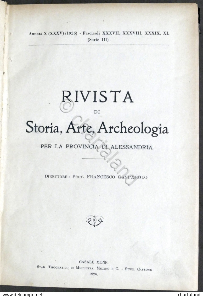 Rivista Di Storia Arte Archeologia Prov. Di Alessandria Anno XXXV Completo 1926 - Sonstige & Ohne Zuordnung