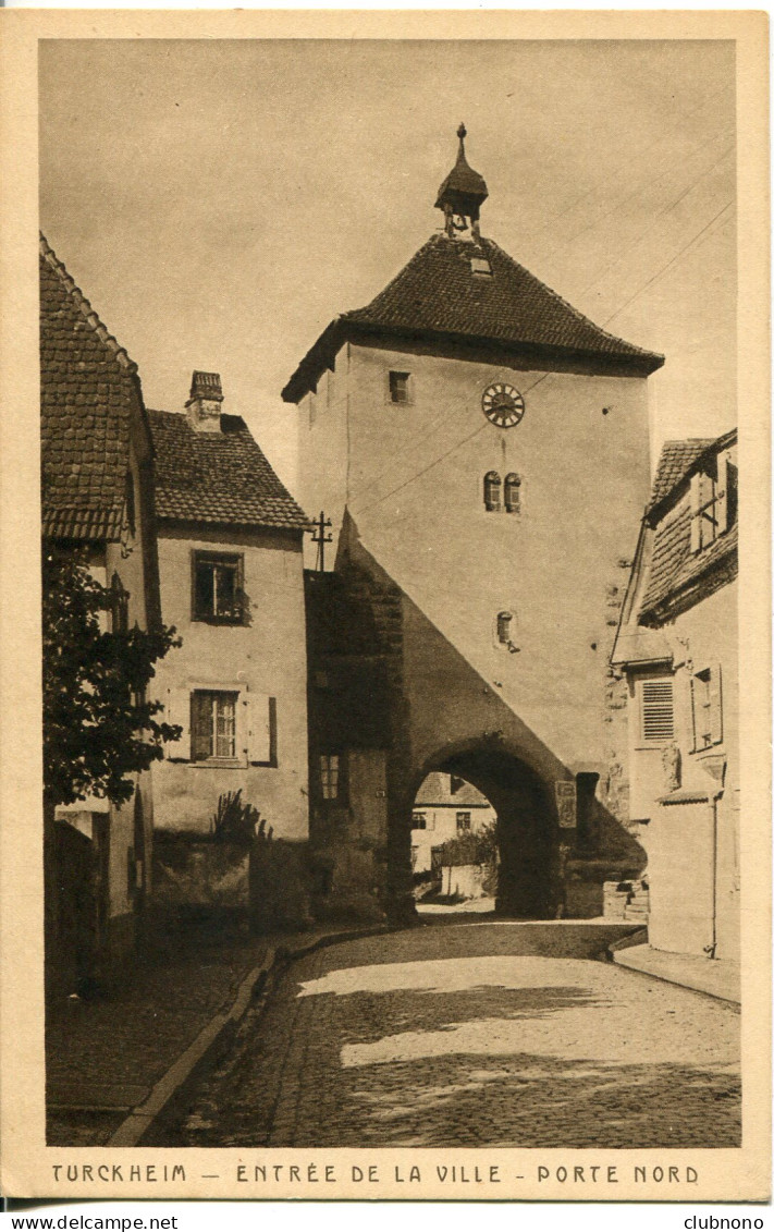 CPA - TURCKHEIM - ENTREE DE LA VILLE - PORTE NORD  (IMPECCABLE) - Turckheim