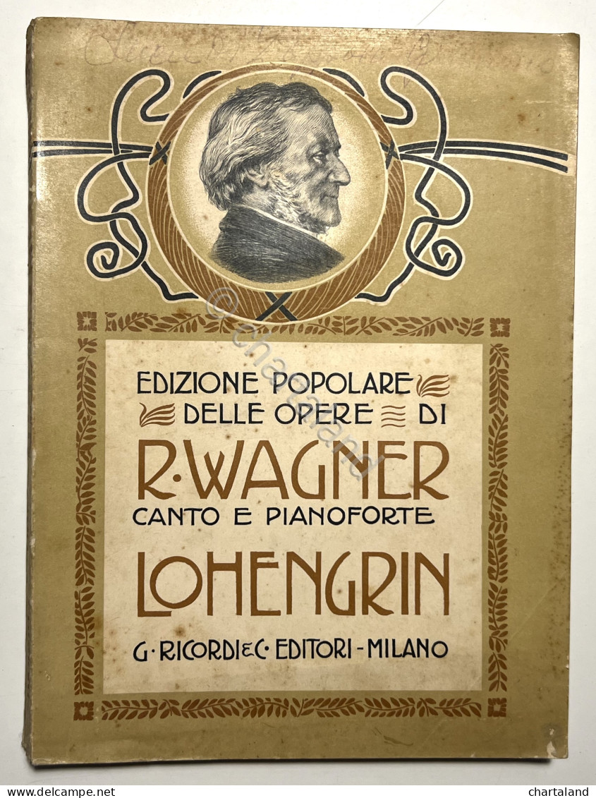 Spartiti - Lohengrin: Opera Di R. Wagner Per Canto E Pianoforte - Ricordi - Other & Unclassified