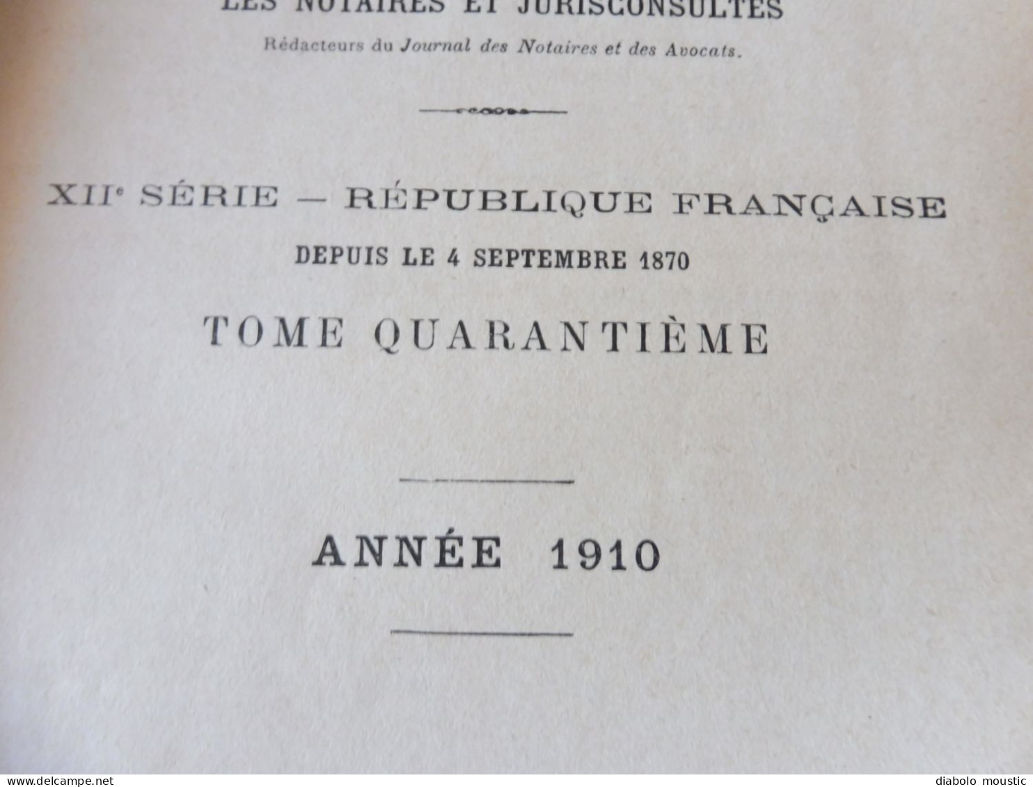 1910  RECUEIL des LOIS : Prostitution des mineurs, Légion étrangère, Sections Spéciales, Raisins et vendange; Etc ; Etc