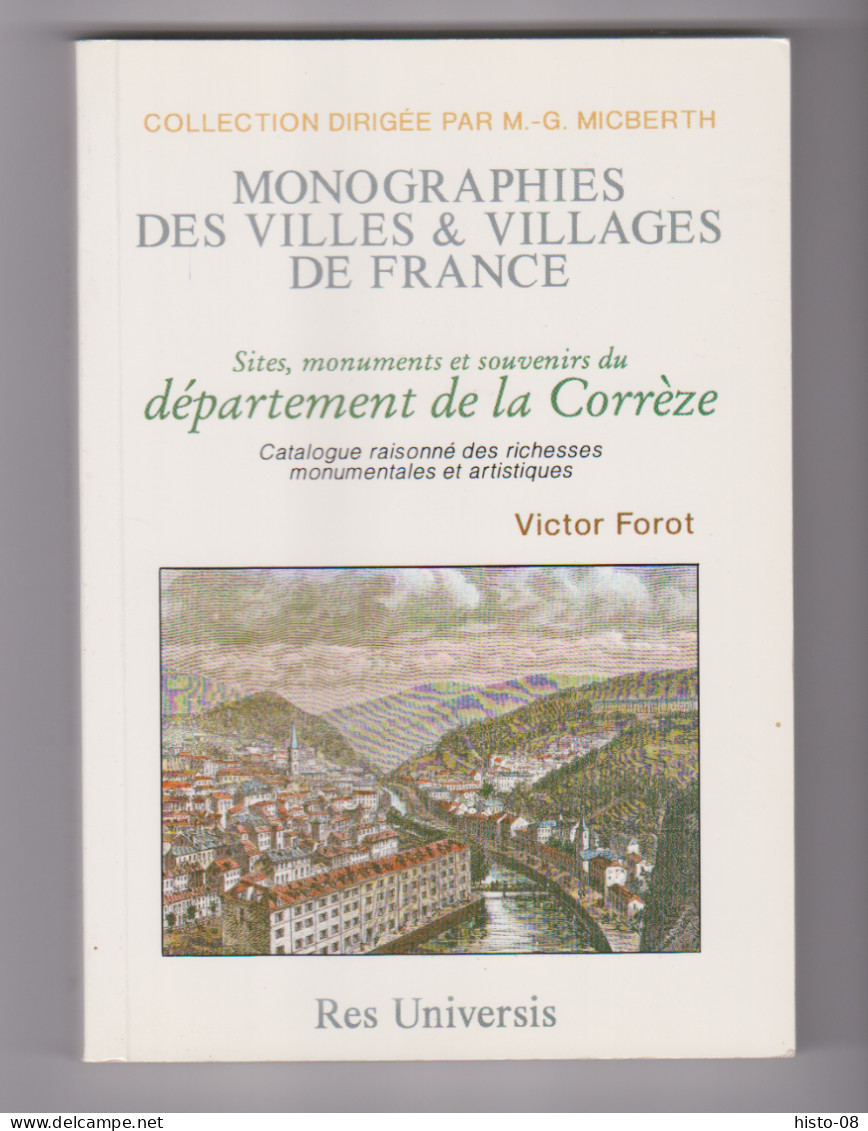 CORREZE  -   MONOGRAPHIE .. SITES, MONUMENTS ET SOUVENIRS DU DEPARTEMENT DE LA CORREZE .  VICTOR FOROT .1993 . - Limousin