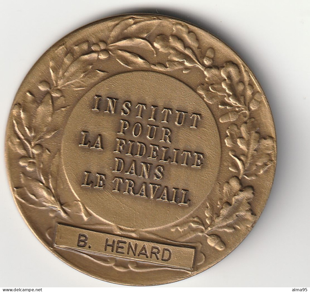 Médaille D'honneur Du Travail En Bronze INSTITUT POUR LA FIDELITE DANS LE TRAVAIL - HENARD B - Professionnels / De Société