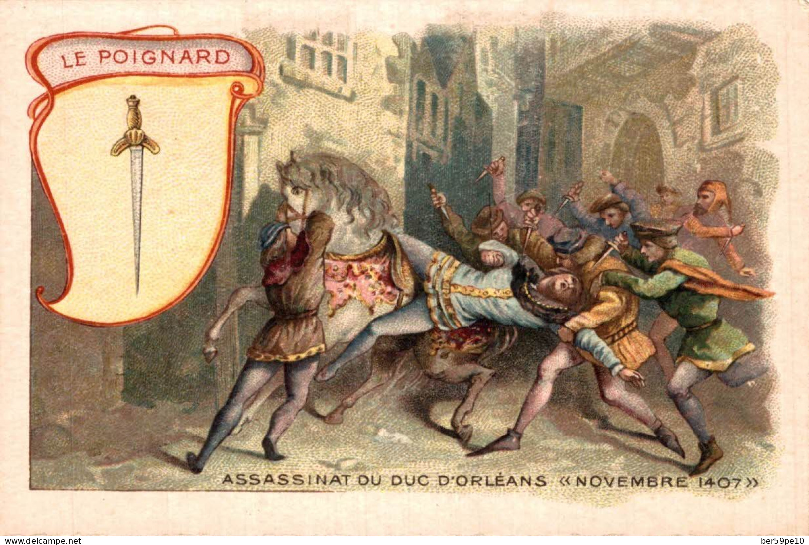 CHROMO LES ARMES A TRAVERS LES AGES LE POIGNARD ASSASSINAT DU DUC D'ORLEANS NOVEMBRE 1407 - Other & Unclassified