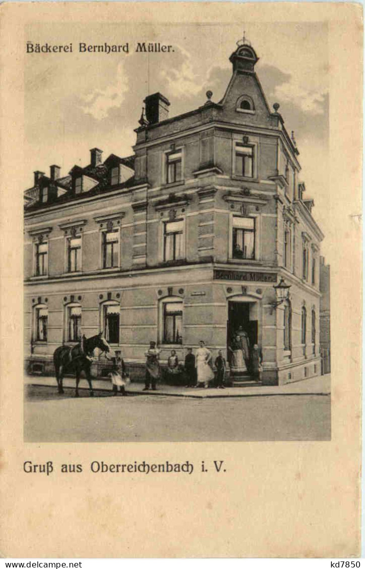 Gruss Aus Oberreichenbach Im Vogtland - Bäckerei Bernhard Müller - Reichenbach I. Vogtl.