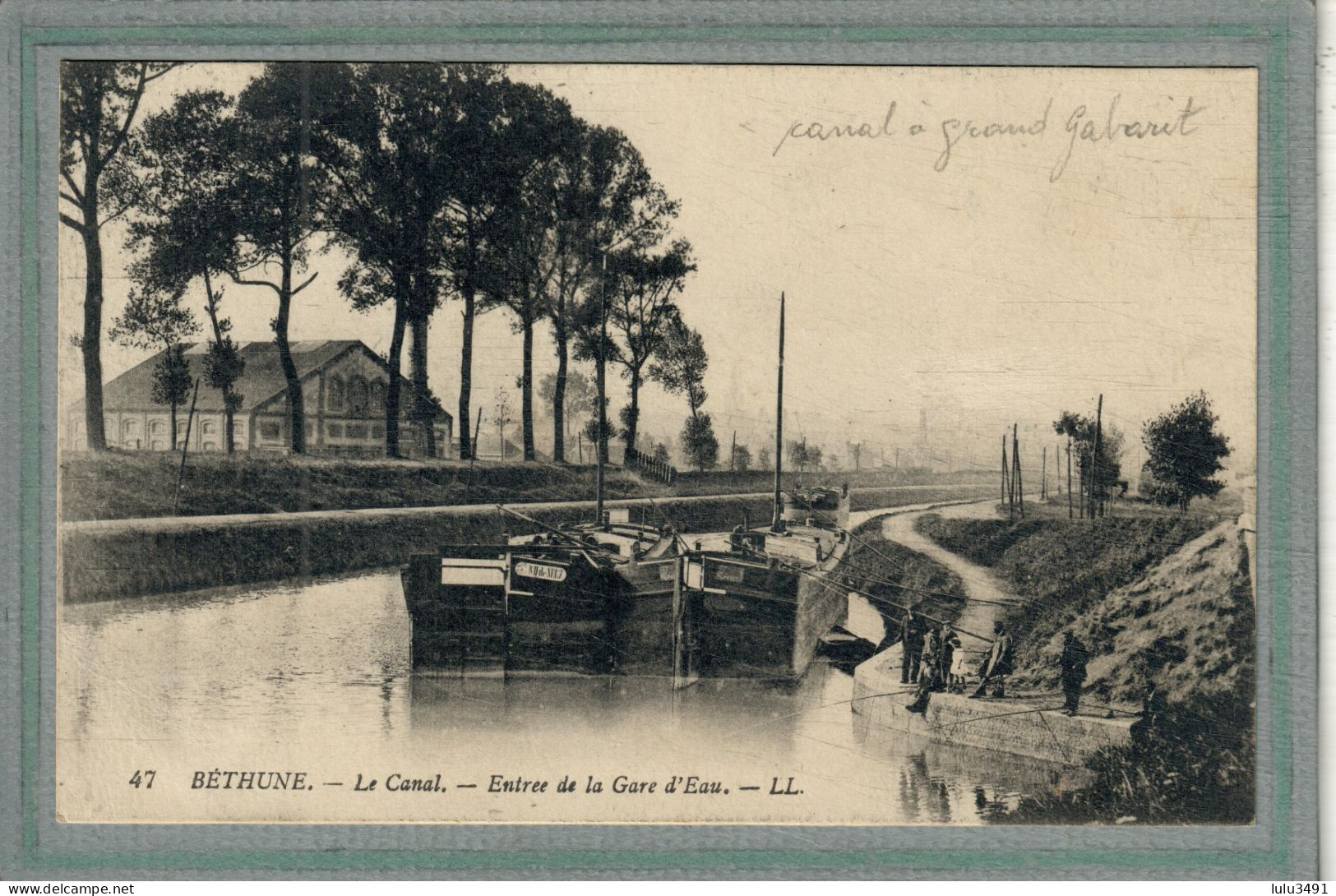 CPA (62) BETHUNE - Mots Clés: Canal De Béthune à Grand Gabarit, Chemin De Halage, écluse , Péniche, Quai - 1917 - Bethune