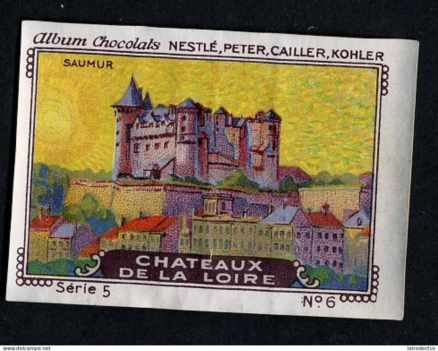 Nestlé - 5 - Chateaux De La Loire - 6 - Saumur - Nestlé