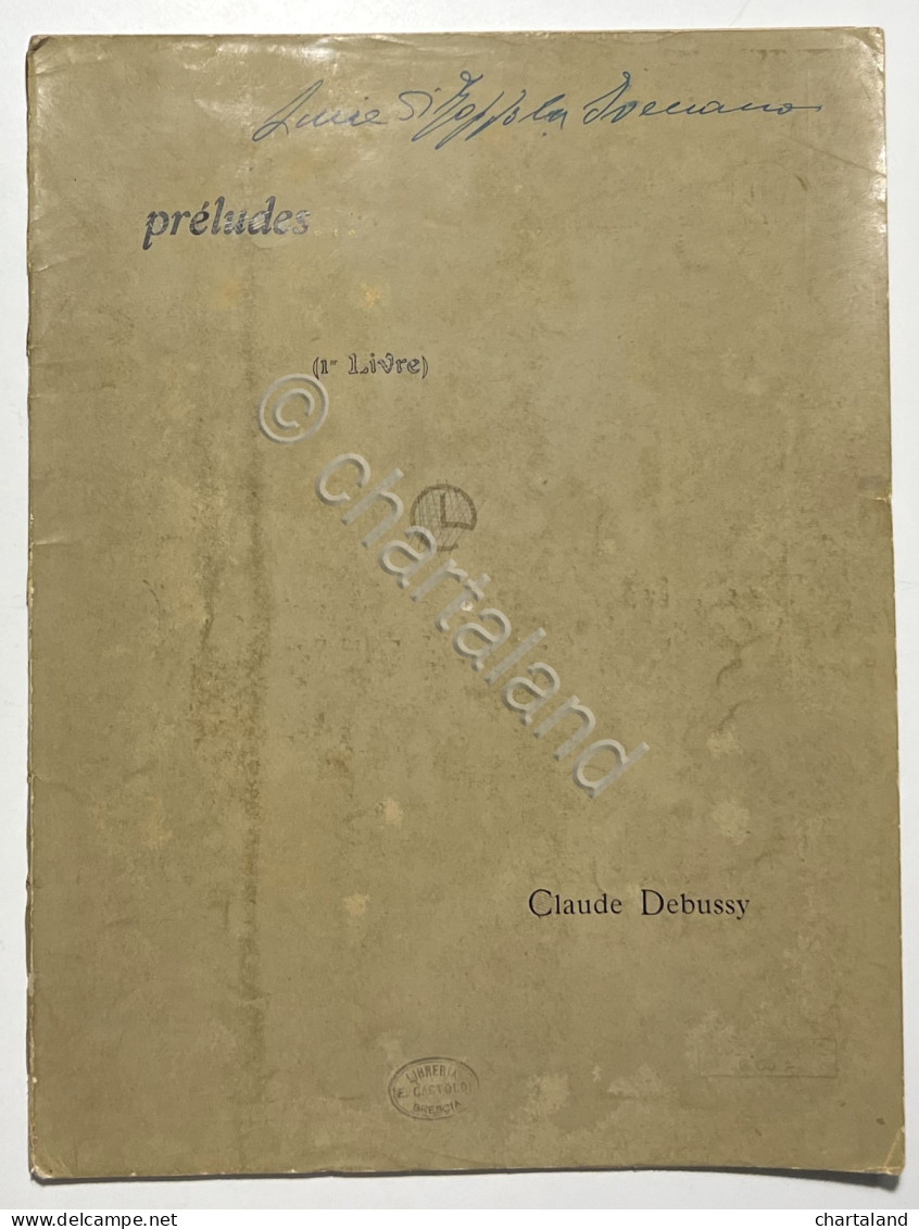 Spartiti - Préludes Pour Piano Par Claude Debussy - Ed. 1910 - Autres & Non Classés