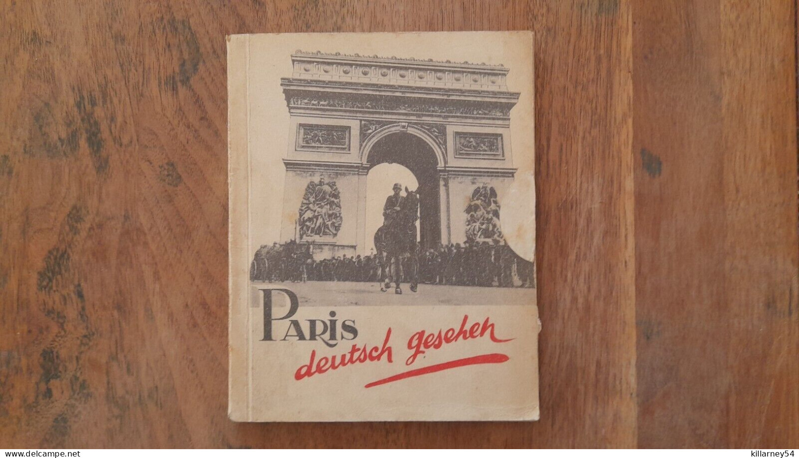Rare Petit Guide De Paris Du Soldat Allemand "Paris Deutsch Gesehen" - 1939-45
