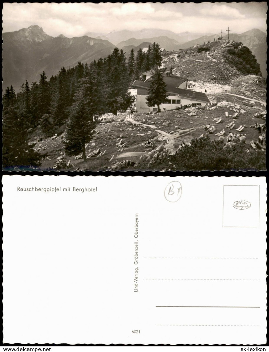 Ansichtskarte Ruhpolding Rauschberggipfel Mit Berghotel 1960 - Ruhpolding