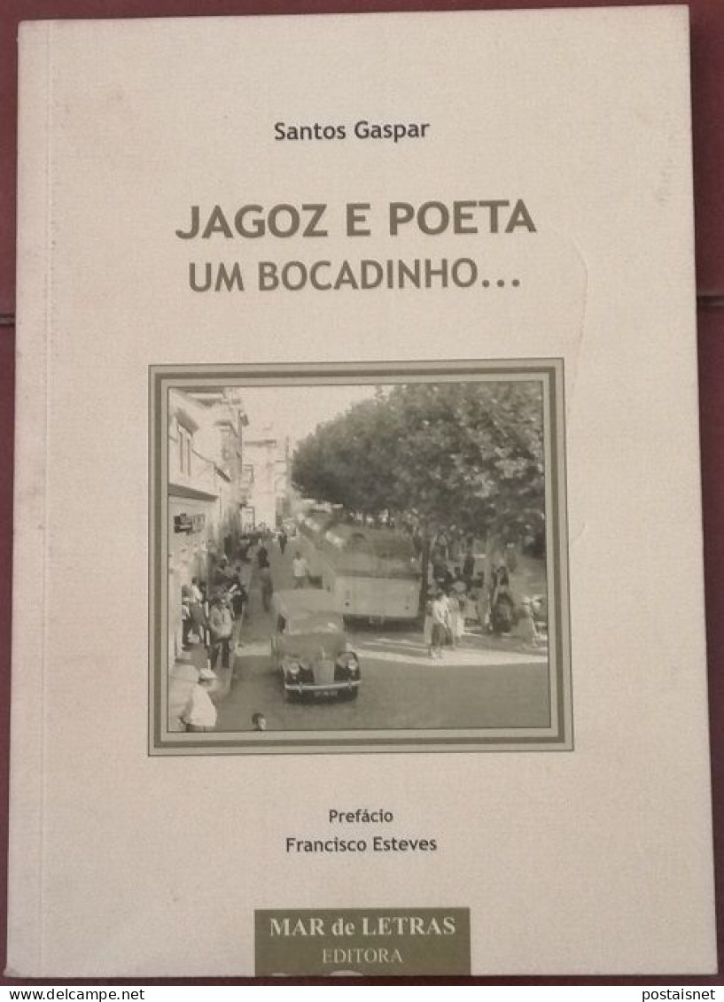 Jagoz E Poeta Um Bocadinho … Santos Gaspar – Mar De Letras - Poëzie