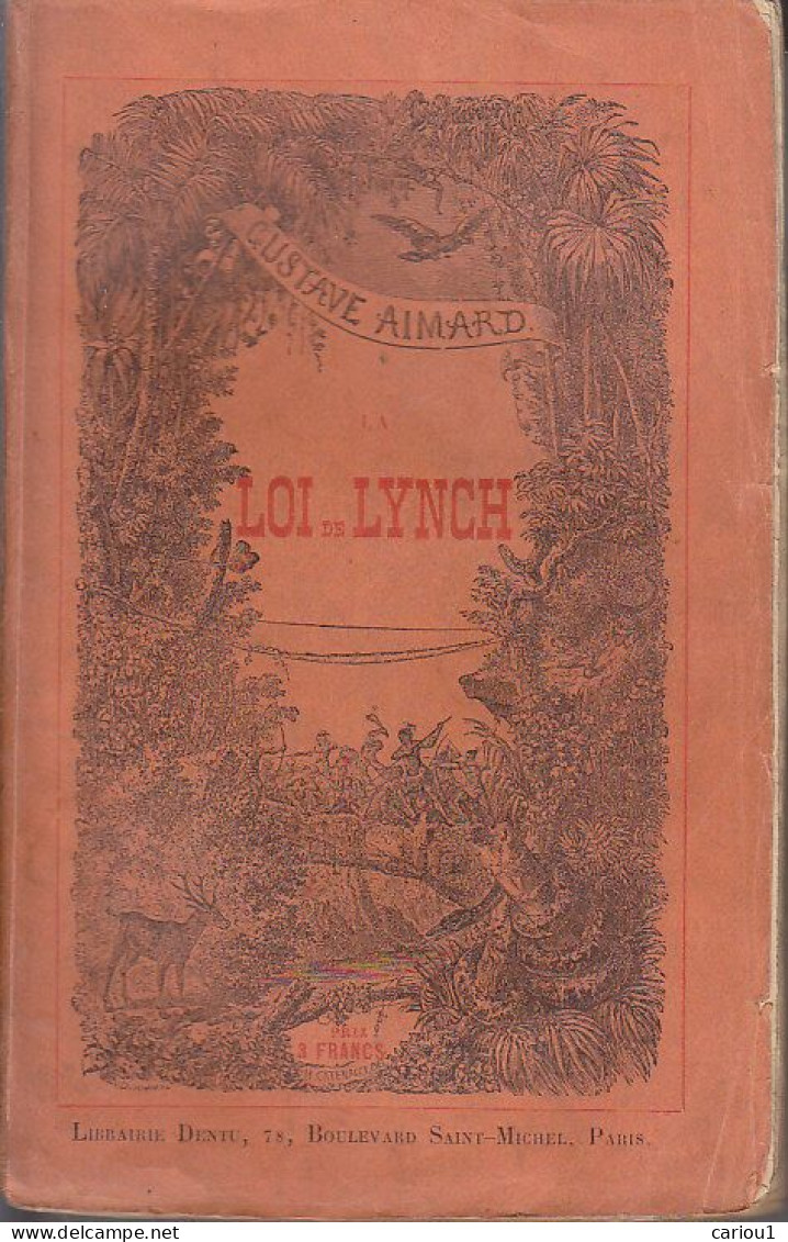 C1 Gustave AIMARD La LOI DE LYNCH Dentu Fin XIXe WESTERN Port Inclus France - 1801-1900