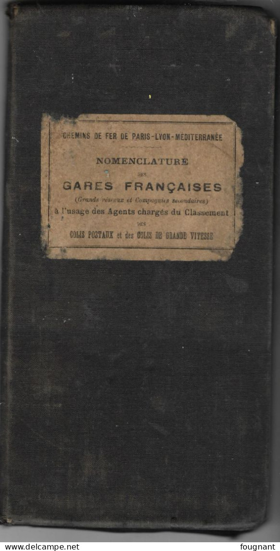 -Nomenclature Des Gares Françaises(Grands Réseaux Et Compagnies Secondaires + Une Carte Toilée Des Réseaux) - Spoorwegen En Trams