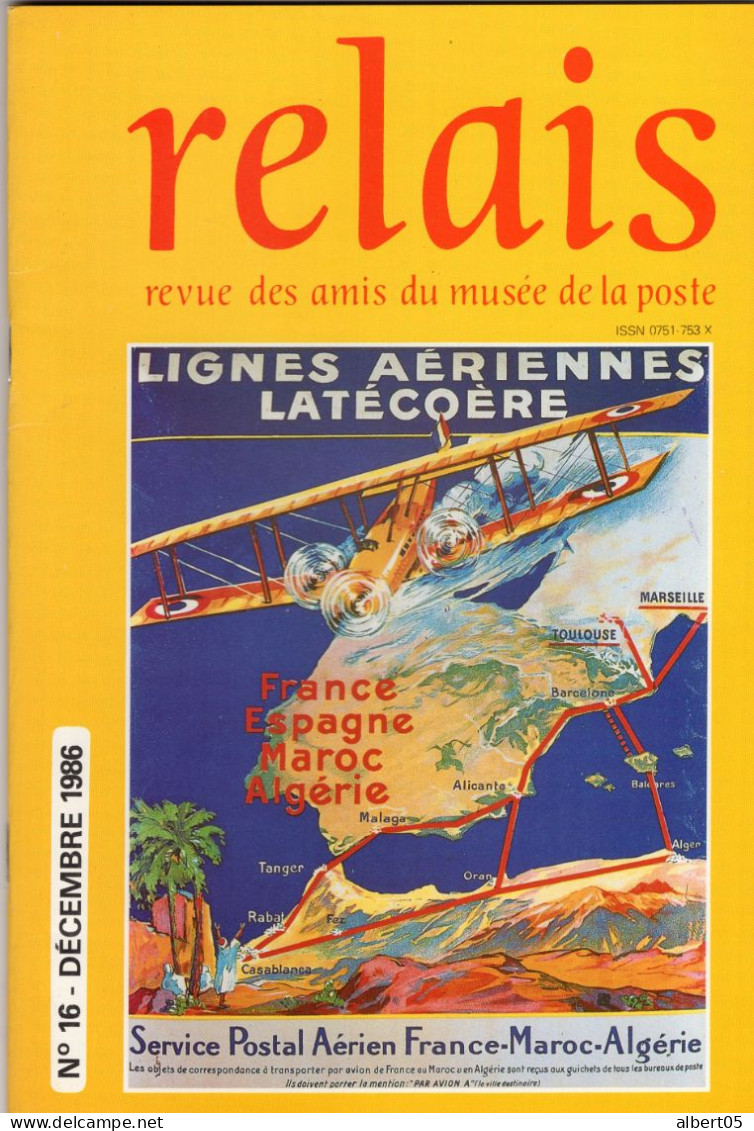 Relais N° 16 - Dec 1986 -   Revue Des Amis Du Musée De  La Poste - Avec Sommaire - Premiers Timbres Français Et Anglais - Filatelie En Postgeschiedenis