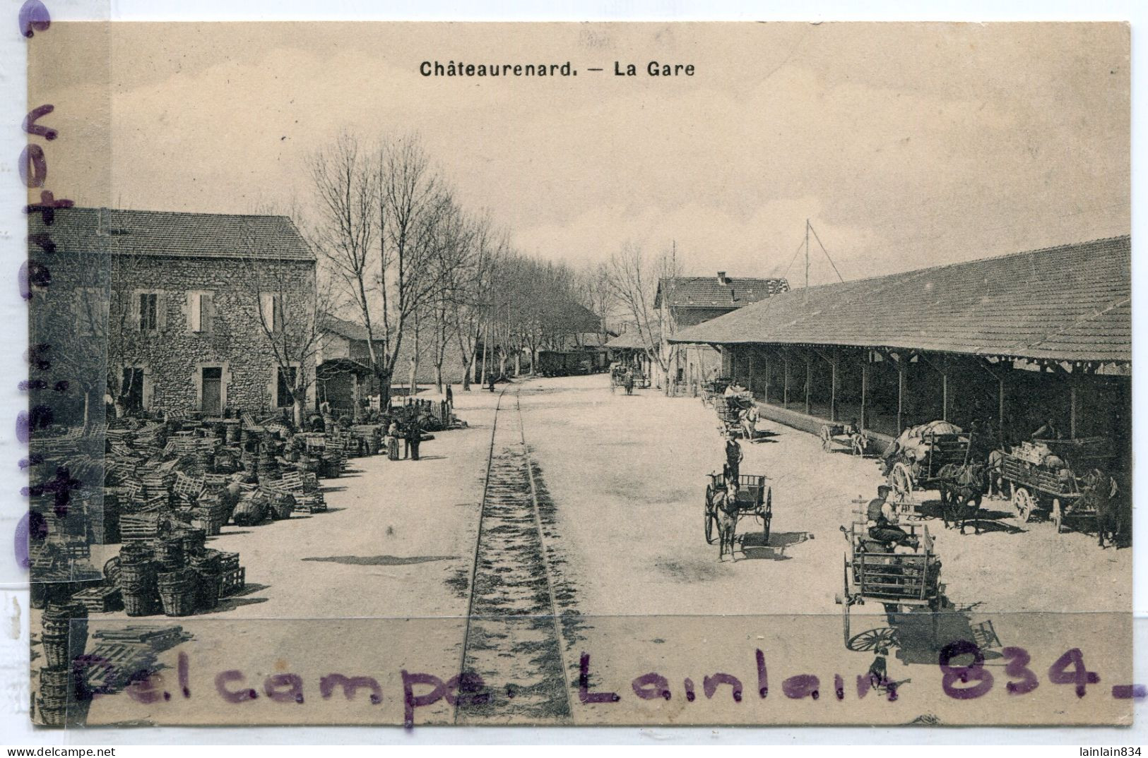 - CHATEAURENARD - La Gare ( Marchandise ? ), Attelages Paniers, Peu Courante, écrite En 1918, TBE, Scans. - Chateaurenard