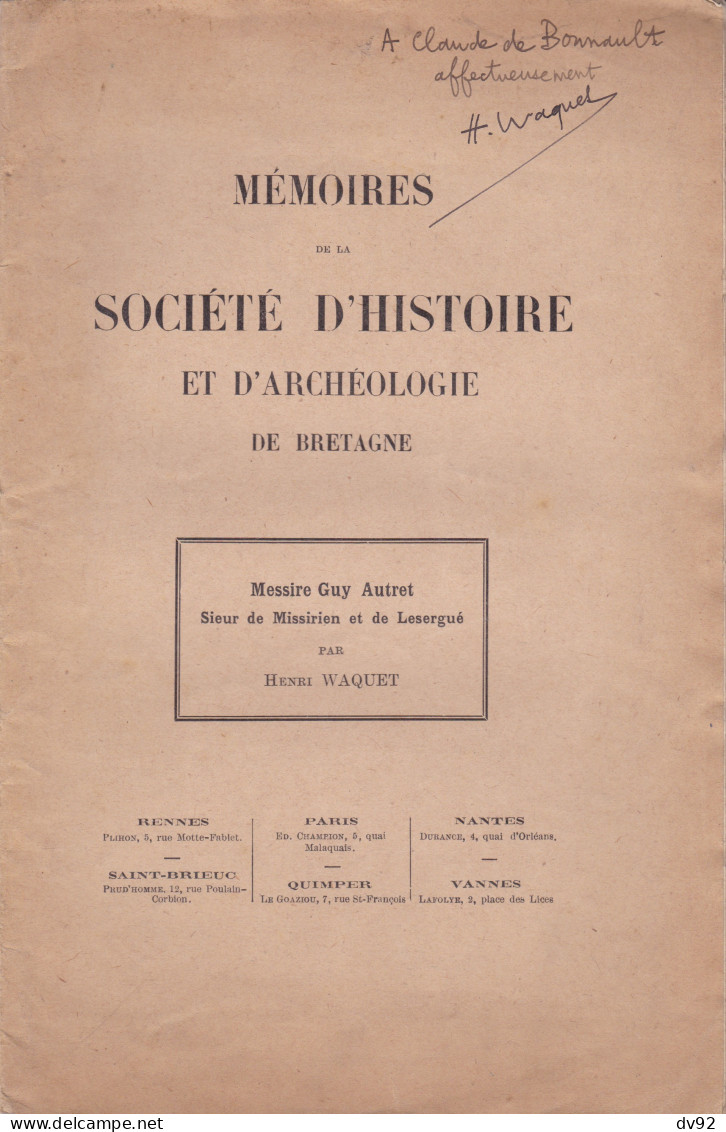 MESSIRE GUY AUTRET SIEUR DE MISSIRIEN ET DE LESERGUE (MEMOIRES DE LA SOCIETE D HISTOIRE ET D ARCHEOLOGIE DE BRETAGNE - Bretagne