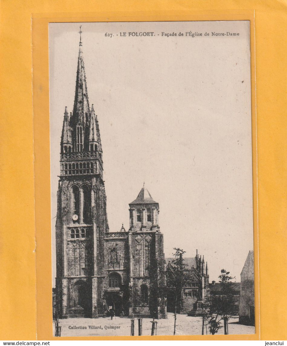 627. LE FOLGOET  .  FACADE DE L'EGLISE DE NOTRE-DAME  .  CARTE NON ECRITE - Le Folgoët