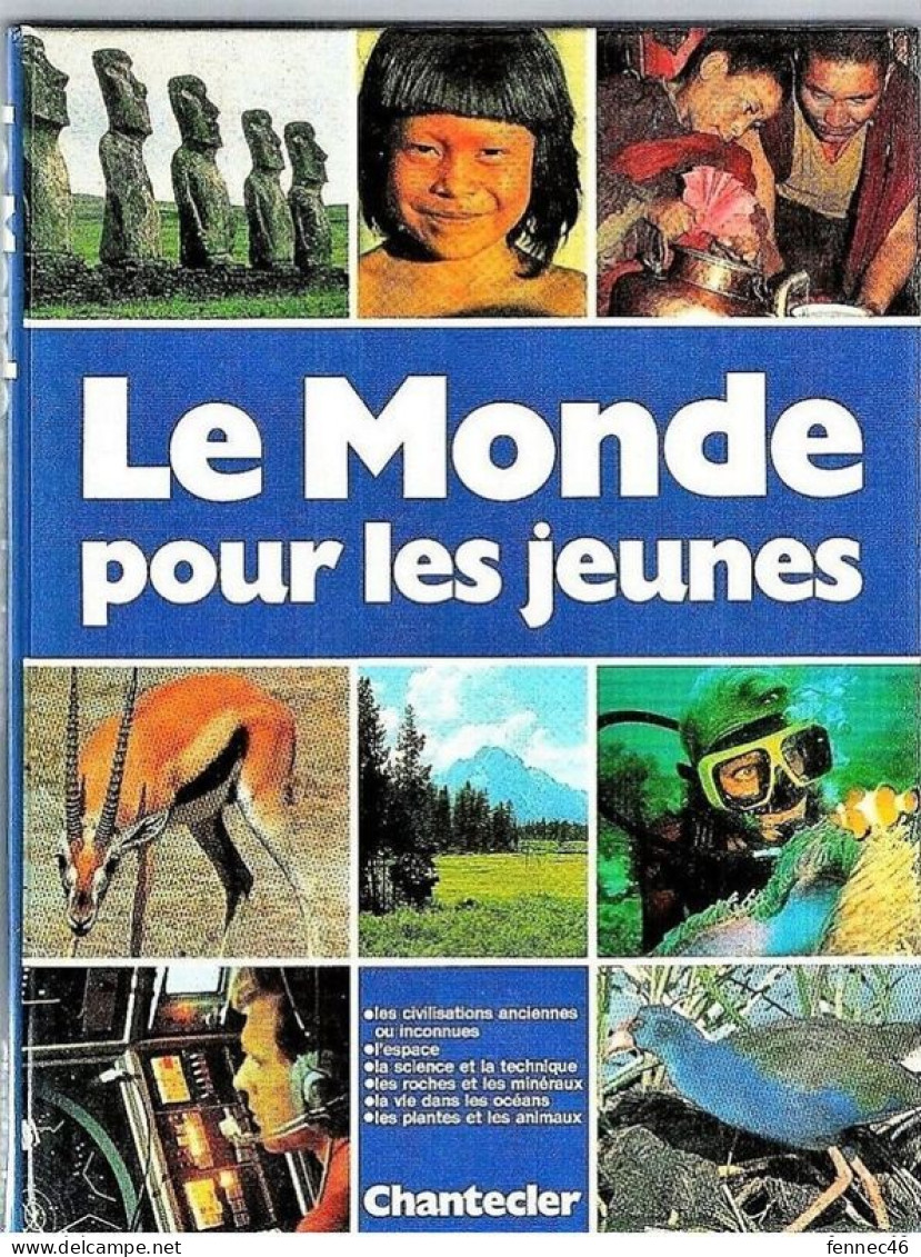 * Livre : Le Monde Pour Les Jeunes - Edition CHANTECLER   Informations Sous Forme De Récits - Destinés Aux 10 à 14 Ans - Enzyklopädien