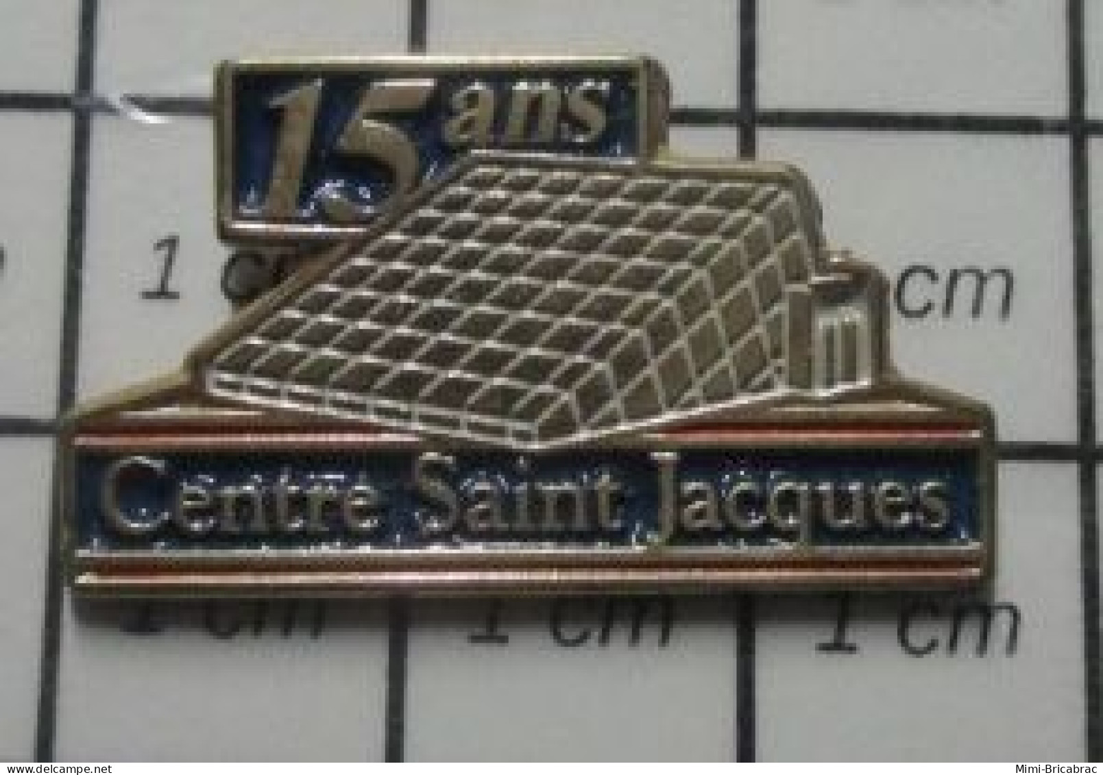 3017 Pin's Pins / Beau Et Rare : MARQUES / LE CENTRE COMMERCIAL ST JACQUES 15 ANS - Trademarks