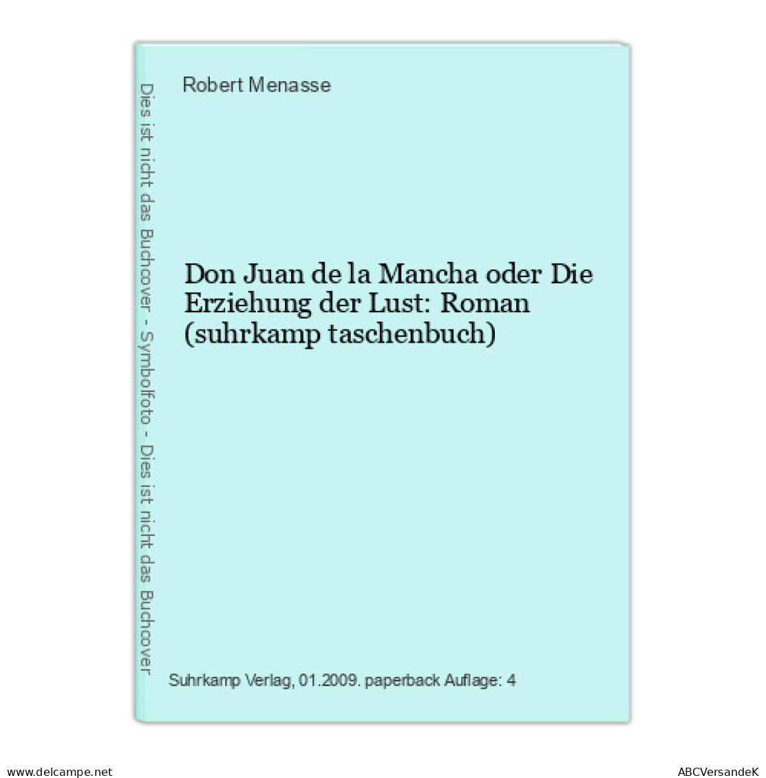 Don Juan De La Mancha Oder Die Erziehung Der Lust: Roman (suhrkamp Taschenbuch) - Autres & Non Classés