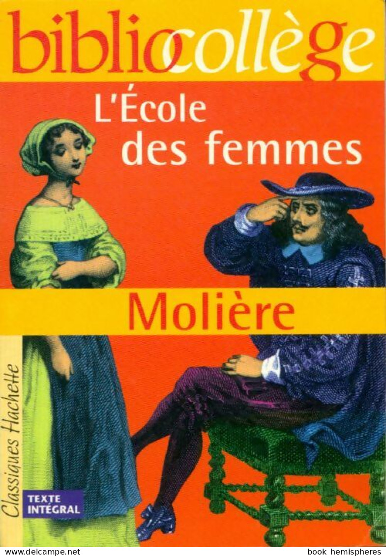 L'école Des Femmes (2005) De Molière - Autres & Non Classés