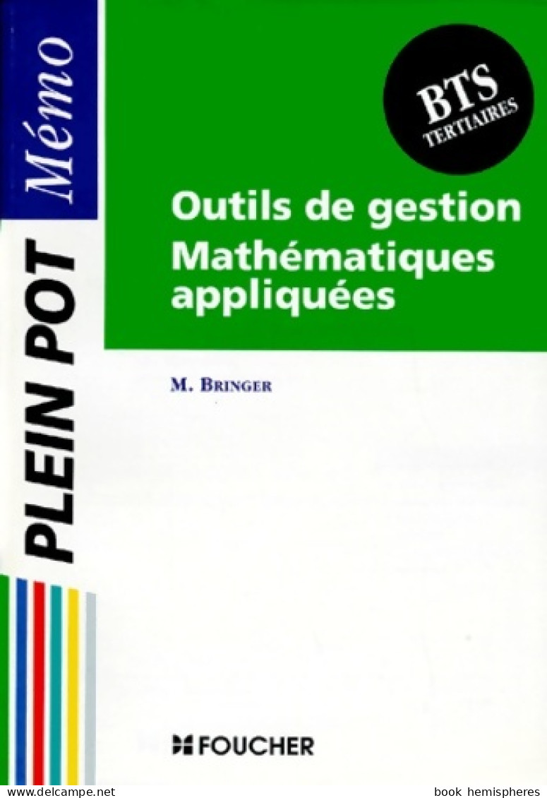 Memo BTS Tert. Outils De Gest. Maths Appliqu (1999) De Bringer-m - 18+ Years Old