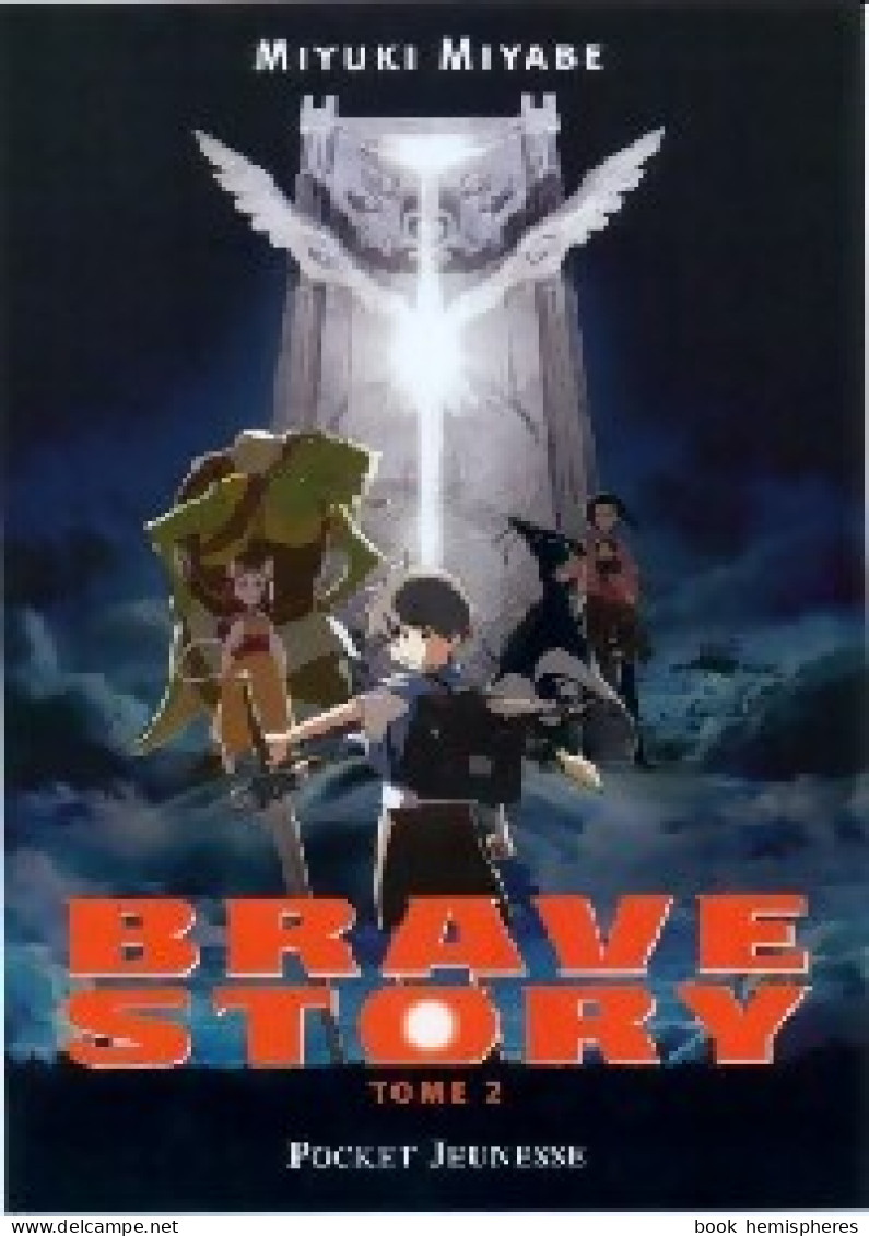 Brave Story Tome II (2008) De Miyuki Miyabe - Mangas Versione Francese