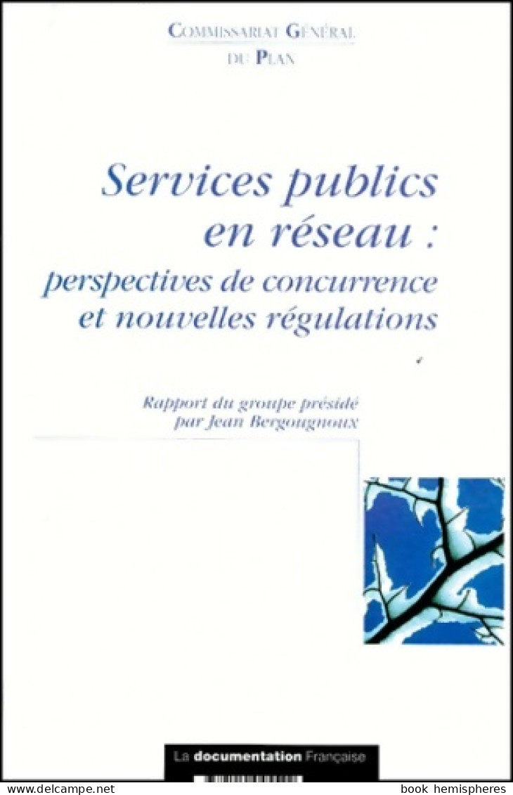 Services Publics En Réseau (2000) De Commissariat Général Du Plan - Recht