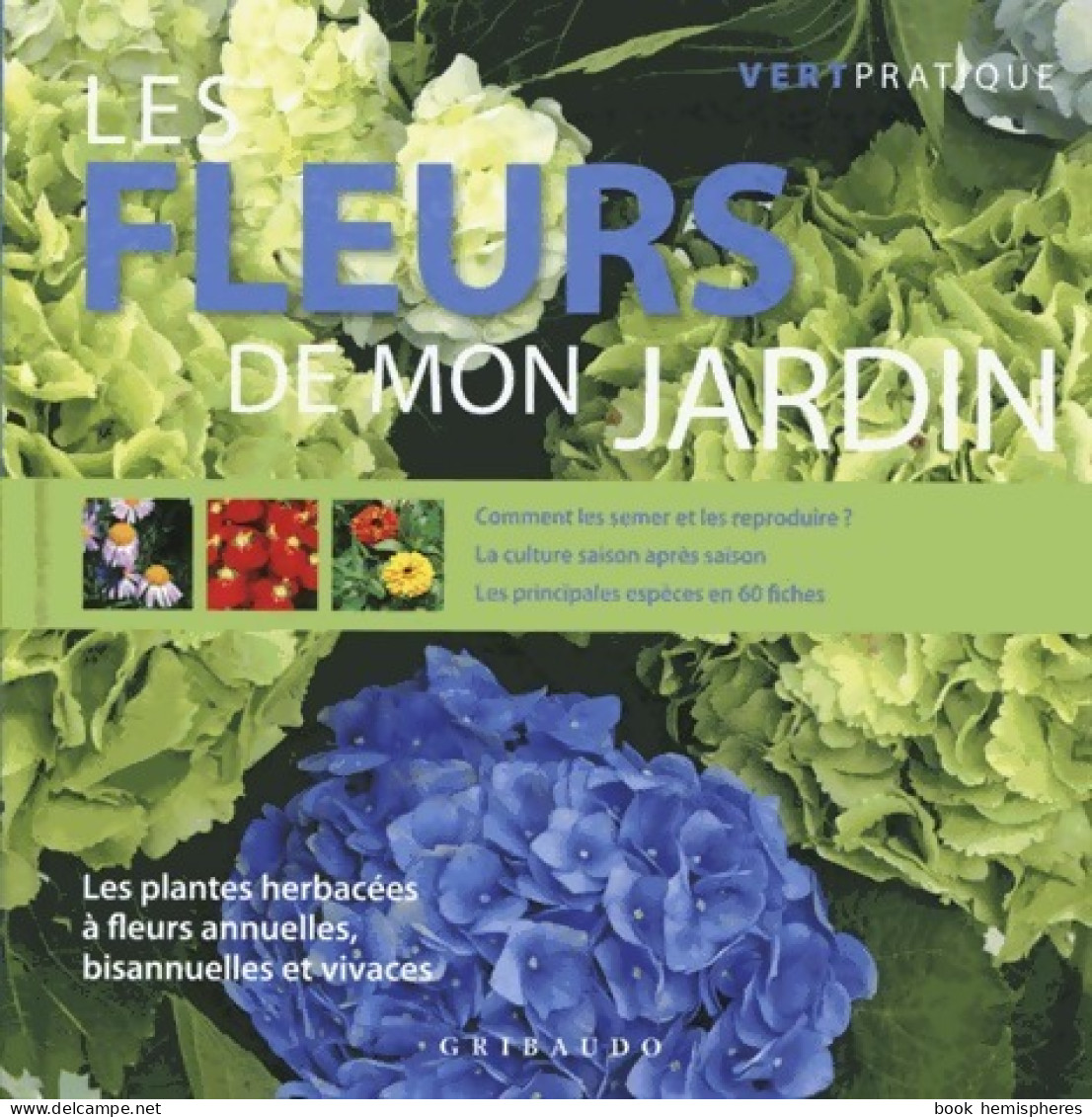 Les Fleurs De Mon Jardin (2010) De Paolo Cottini - Jardinage