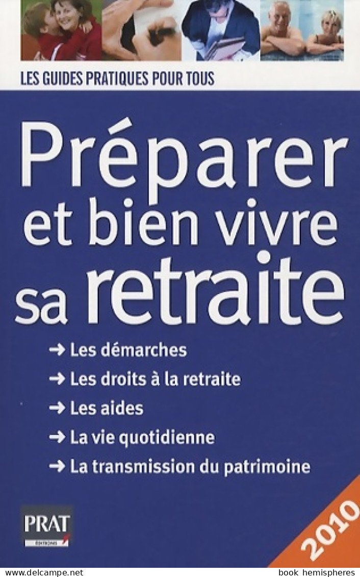 Préparer Et Bien Vivre Sa Retraite (2009) De Agnès Chambraud - Droit