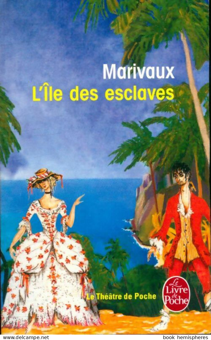 L'île Des Esclaves (1999) De Pierre ; Marivaux Marivaux - Autres & Non Classés