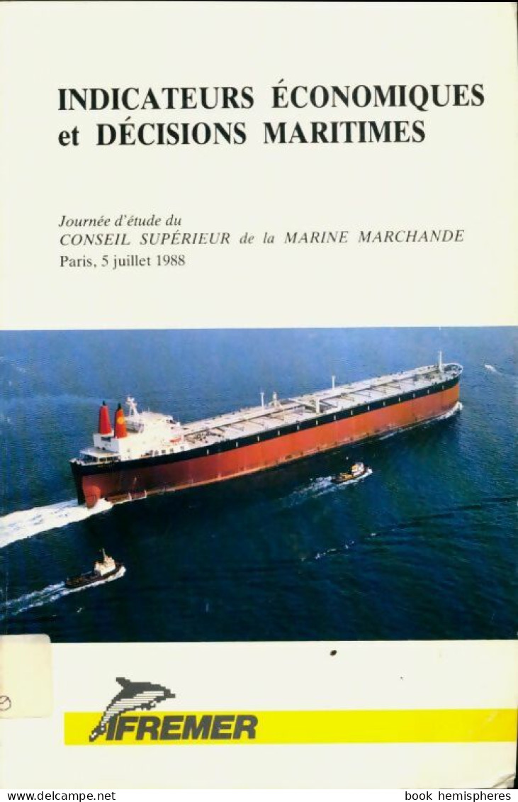 Indicateurs économiques Et Décisions Maritimes (1989) De Collectif - Bateau