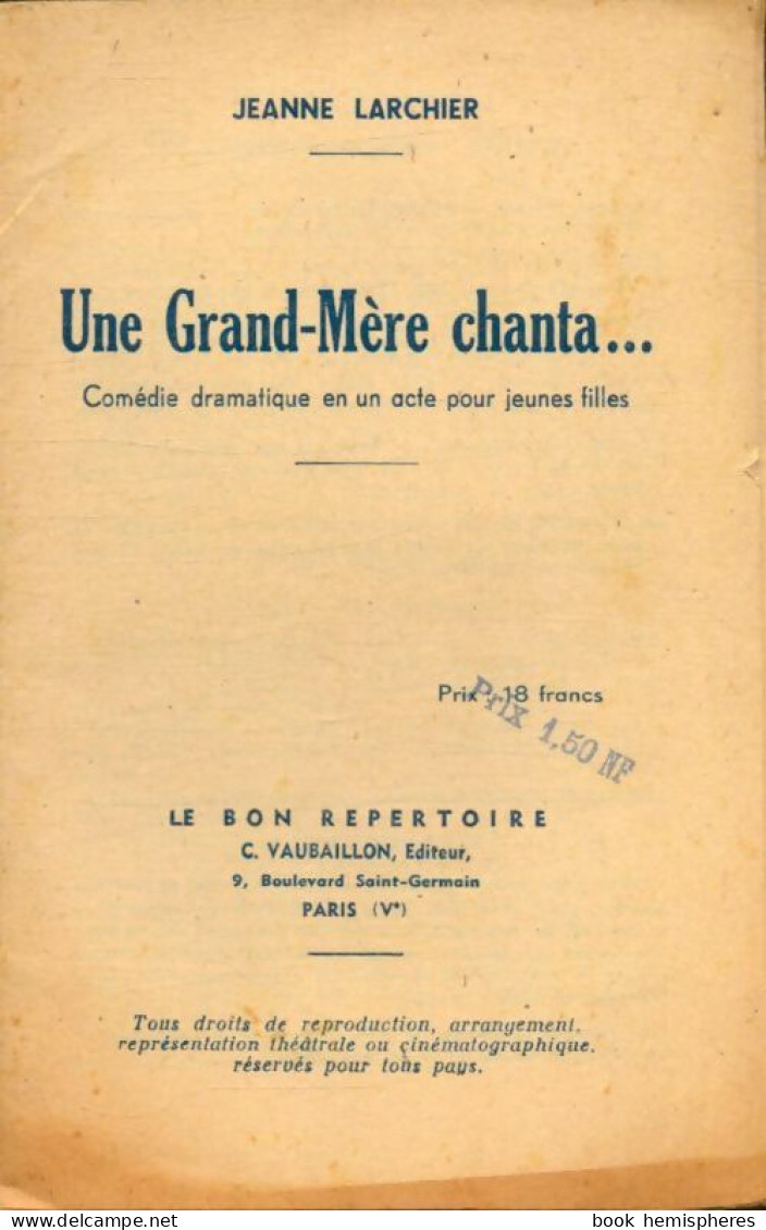 Une Grand-mère Chanta ... (1946) De Jeanne Larchier - Autres & Non Classés