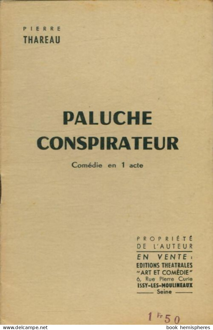 Paluche Conspirateur (1961) De Pierre Thareau - Autres & Non Classés