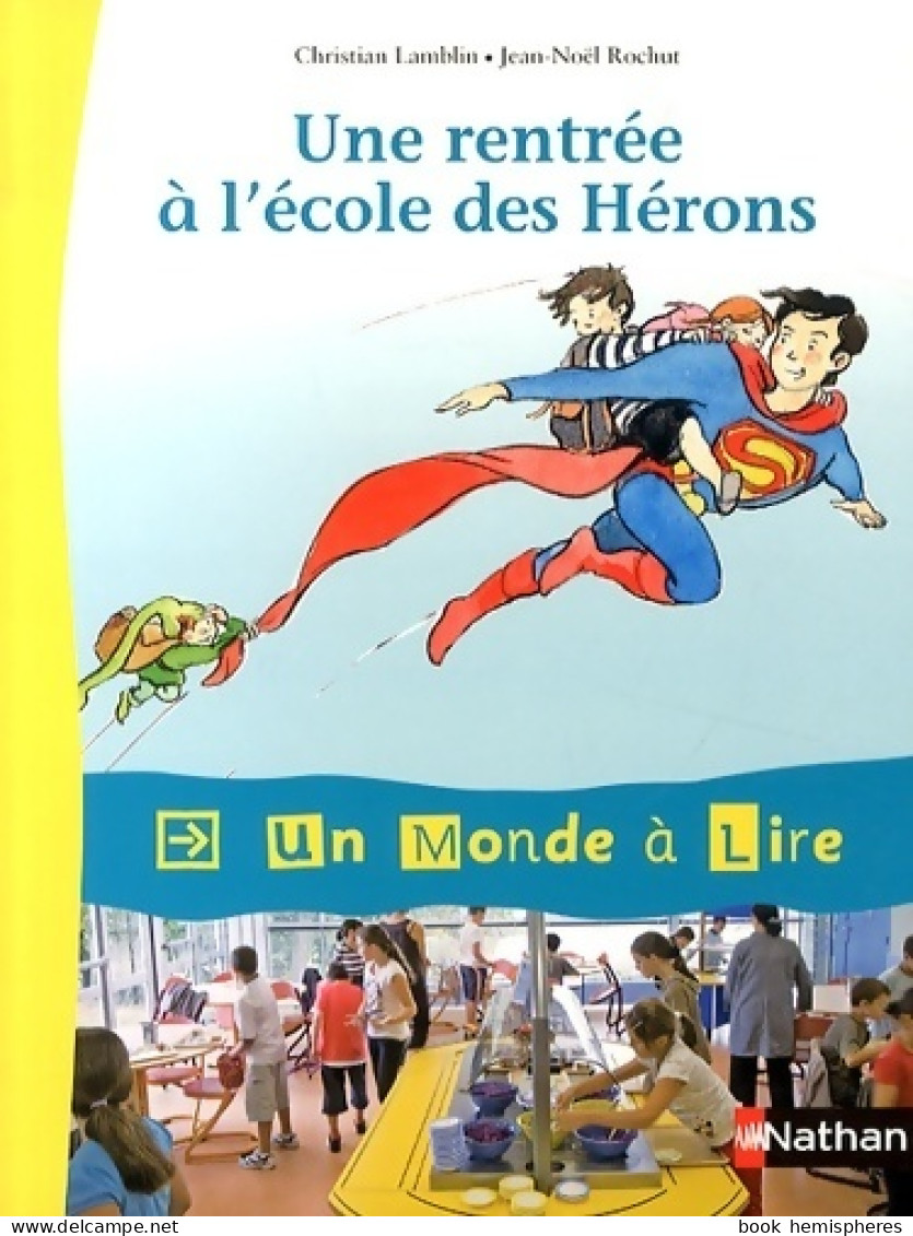 Une Rentrée à L'école Des Hérons CE1 (2014) De Christian Lamblin - 6-12 Jahre